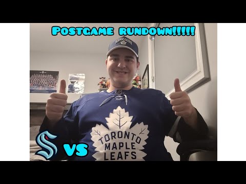 Leafs Vs Kraken POSTGAME RUNDOWN!!!!!!!