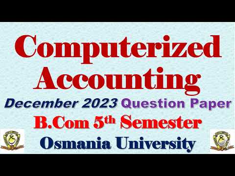 Computerized Accounting || B.Com 5 Semester || Question Paper Dec 2023 Osmania University