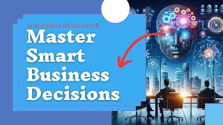 Smart Decisions & Growth Strategies Unleashed with AI