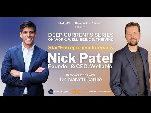 Employee Wellness Reimagined: Helping Companies Thrive Through Engagement - Nick Patel, CEO Wellable