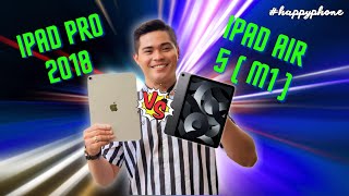 So sánh iPad Pro 2018 và iPad Air 5 lựa chọn máy nào trong năm 2024 ( 15/03/2024)