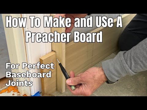 Master Baseboard Joints with a Custom Preacher Board