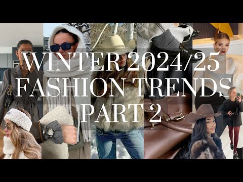 Winter 2024 Trends PART 2 | Wearable Fashion Trends