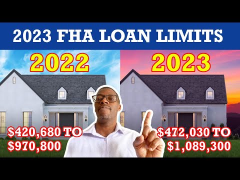 2023 FHA Mortgage Loan Limits - How Much House You Can Afford As a First Time Home Buyer