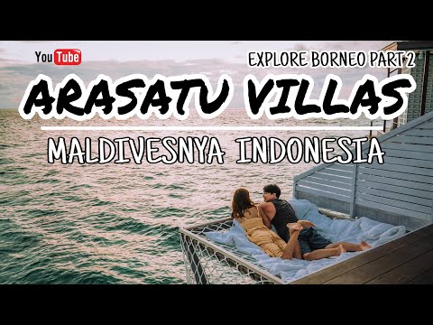 Nginep di viLLa rasa MaLdives di Maratua? Arasatu ViLLas - ExpLore Borneo Part 2