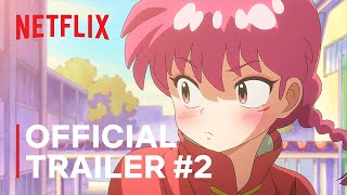 Ranma1/2 | Official Trailer #2 | Netflix