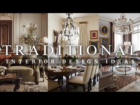 Traditional Interior Design Ideas: How to Blend Classic Elegance with Modern Comfort for Your Home 🦢