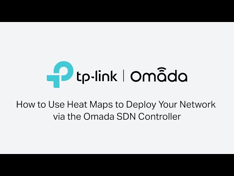 How to Use Heat Maps to Deploy Your Network via the Omada SDN Controller