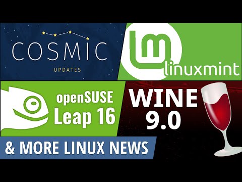 Linux Mint, Wine, COSMIC, PulseAudio, OpenSUSE, KDE & more Linux news