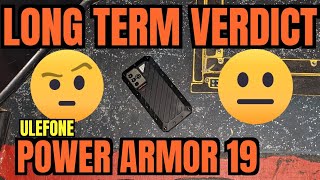 ULEFONE POWER ARMOR 19 LONG TERM VERDICT - Battery Life, updates, and quirks.