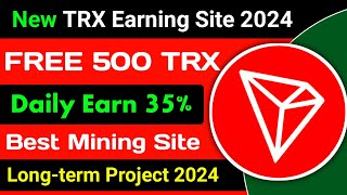 Latest TRX Site 2024 | Trx Earning Site Today | New Tron Earn App | Tronwwe | TRX Earn