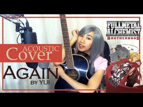 Yui - Again (Acoustic Cover) - Fullmetal Alchemist: Brotherhood OP1