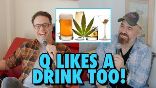 Q Likes a Drink too!  ft Brian Quinn AKA Q! | Sal Vulcano & Joe DeRosa : Taste Buds - Clips