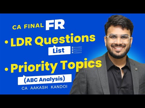 FR LDR Question List & Priority Topics (ABC Analysis) | CA Final FR | CA Aakash Kandoi