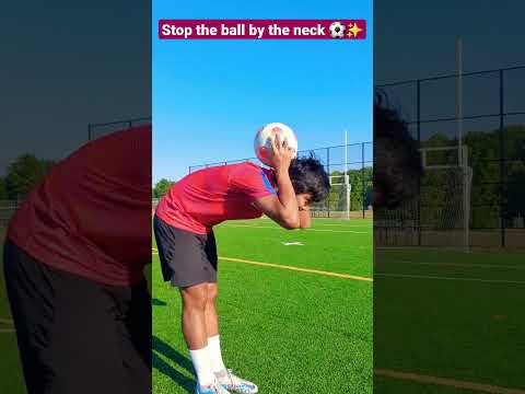 Stop ball by the neck ⚽️✨️