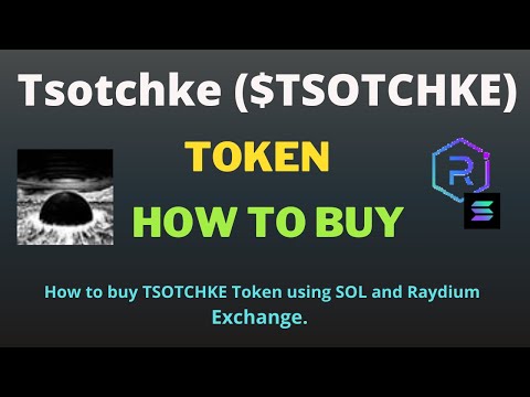 How to Buy Tsotchke (TSOTCHKE) Token Using Raydium Exchange