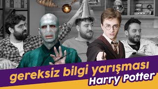 Gereksiz Bilgi Yarışması: Harry Potter