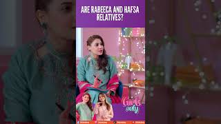 Are Hafsa Khan and Rabeeca sisters? | Girls Only | Ft. Hafsa Khan