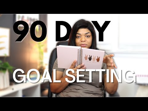 HOW TO SET GOALS AND ACHIEVE THEM | 90 Day Goal Setting Plan