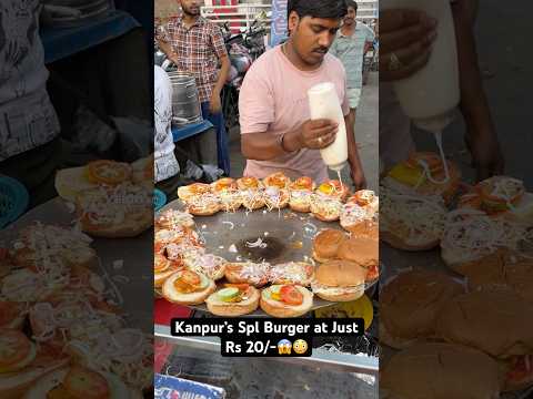 Kanpur’s Spl Burger at Just Rs 20/-😱😳|| Indian Street Food