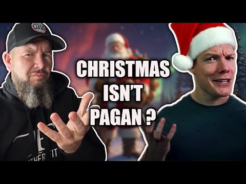 Christmas Isn't Pagan- Wesley Huff: Are You Sure?