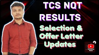 TCS NQT Results Update || Selection & Offer Letter Updates ||