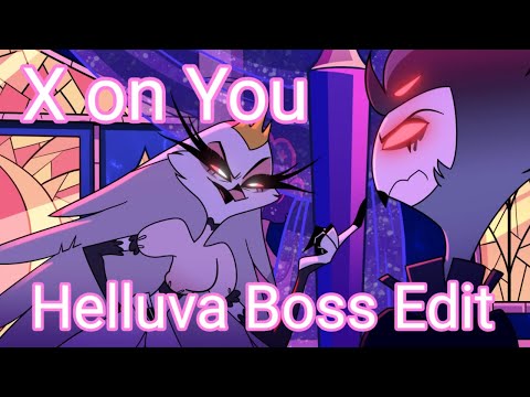 X on You (Helluva Boss Edit)