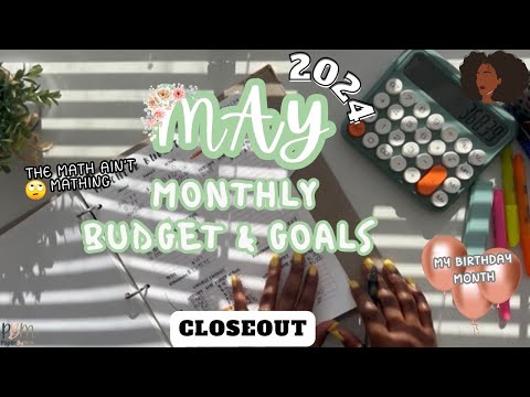 May 2024 Monthly Budget & Goals Close Out | Math Not Mathing ] | HIS & HER | Zero Based Budget