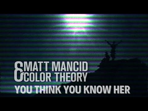 Cause and Effect - You Think You Know Her (Matt Mancid & Color Theory)