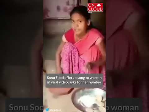 Viral: Sonu Sood offers a song to woman in viral video, asks for her number