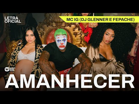 Amanhecer - MC IG (DJ Glenner e Fepache)