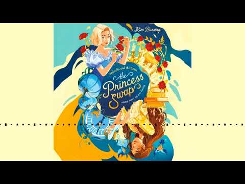 CINDERELLA AND THE BEAST (OR, BEAUTY AND THE GLASS SLIPPER) by Kim Bussing | Audiobook Excerpt