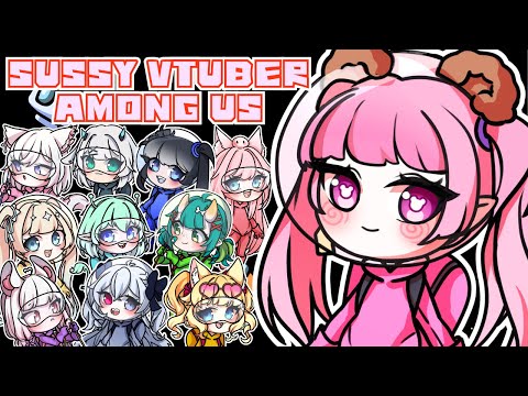 Vtubers getting Sussy?!?!!?!? HUGE AMONG US COLLAB