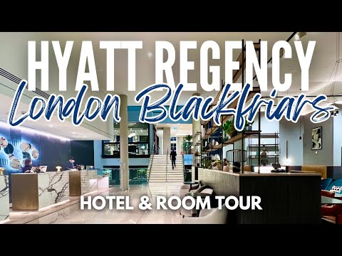 Hyatt Regency London Blackfriars | Hotel and "Regency Suite" Room Tour