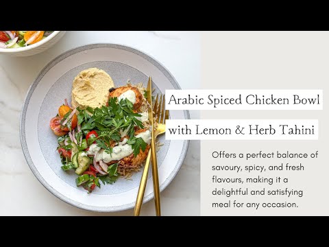 Arabic Spiced Chicken Bowl with Lemon & Herb Tahini | Cooking with Zahra