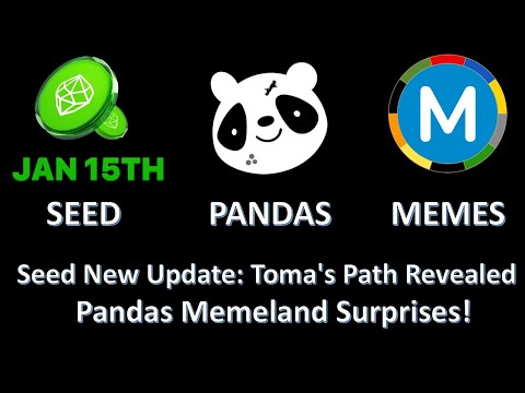 Seed New Update: Toma's Path Revealed + Pandas and Memeland Surprises and Scam