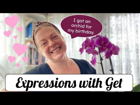 20+ EXPRESSIONS  WITH GET: Learn how to use get in English with over 20 examples