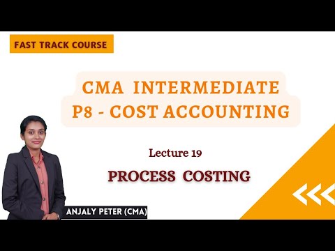 [19] Process Costing | CMA Inter Costing Fast Track Course | Malayalam Class