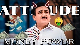 FT. Jethalal power of money 💸💸 attitude status 👿 || jethalal money 💸 power#jethalal attitude status😡