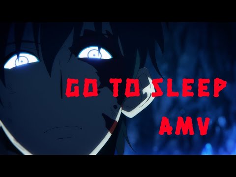 Solo Leveling ✧ Go To Sleep AMV