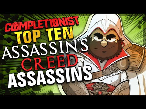 Top 10 Assassins Creed Assassins