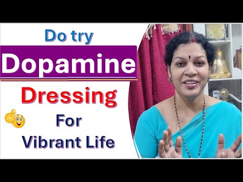 Dopamine Dressing  - Do Try For Vibrant Life