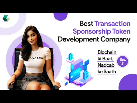 Best Transaction Sponsorship Token Development Company #podcast #blockchainpodcast #nadcab