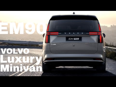 Volvo EM90: A Luxury Electric Minivan With Over 450 Miles Of Range