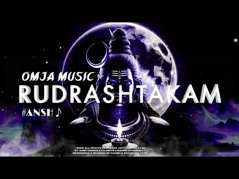 Rudrashtakam - OMJA MUSIC | SHRAVAAN MAAS 2024 : FULL AUDIO  (OFFICIAL RELEASE).