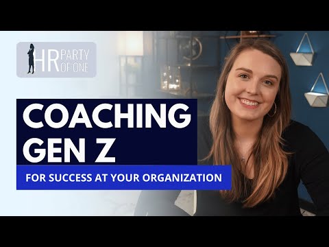 Coaching Gen Zers for Success At Your Organization