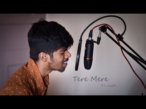 Tere Mere || Cover || sayAn