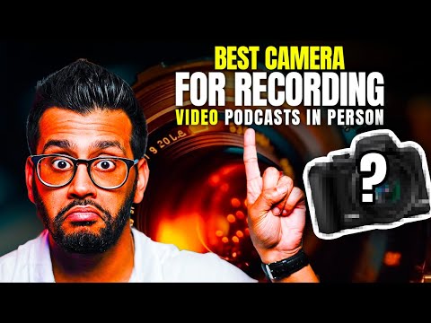 Best camera for recording video podcasts in person