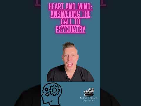 Heart and Mind: Answering the Call to Psychiatry