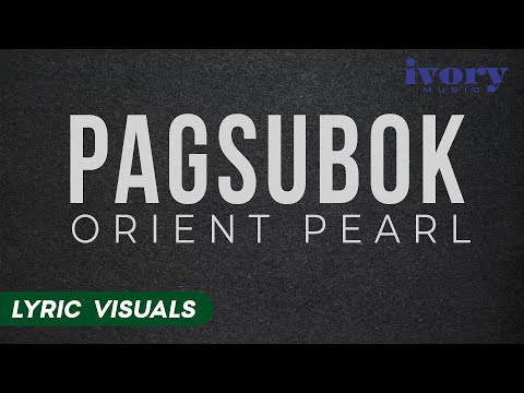 Pagsubok - Orient Pearl (Lyric Visuals)